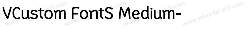 VCustom FontS Medium字体转换